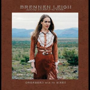 Brennen Leigh - Obsessed With The West  CD